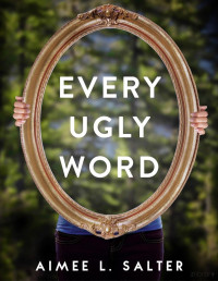 Aimee L. Salter — Every Ugly Word
