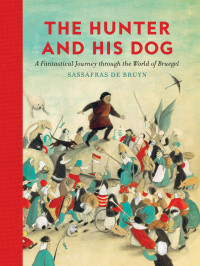 Sassafras De Bruyn; — The Hunter and His Dog