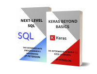 PETERSON, JP — Keras beyond Basics and Next-Level SQL: An Intermediate Guide to Deep Learning - 2 Books in 1