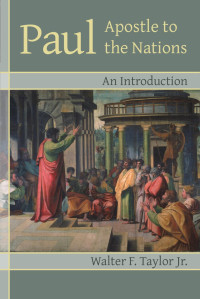 Taylor, Walter F.; — Paul: Apostle to the Nations