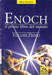 Mario Pincherle — Enoch Il Primo Libro Del Mondo - Volume Primo