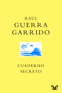 Raúl Guerra Garrido — Cuaderno secreto