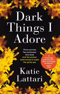 Katie Lattari — Dark Things I Adore