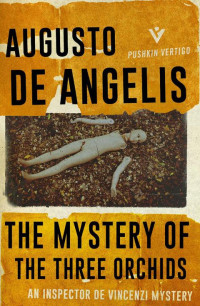 Augusto de Angelis, Jill Foulston (translation) — The Mystery of the Three Orchids (Inspector De Vincenzi #3)