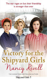 Nancy Revell — SG05 - Victory for the Shipyard Girls