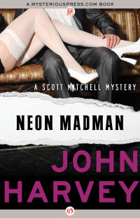 Harvey, John — [Scott Mitchell 04] • Neon Madman