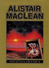 Alistair MacLean — Ostatnia granica