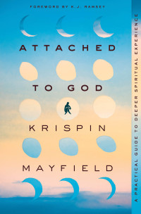 Krispin Mayfield; — Attached to God