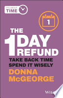 Donna McGeorge — The 1 Day Refund: Take Back Time, Spend it Wisely