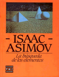 Asimov, Isaac — La Búsqueda de los Elementos