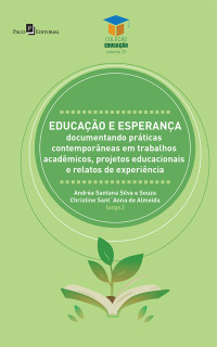 Andra Santana Silva e Souza;Christine Sant'Anna de Almeida; — Educao e esperana