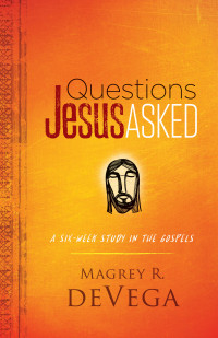 deVega, Magrey; — Questions Jesus Asked