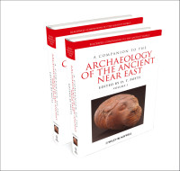 D.T. Potts — A Companion to the Archaeology of the Ancient Near East