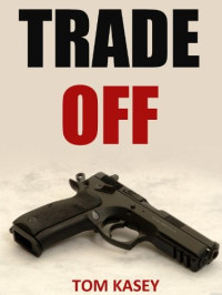 Tom Kasey — Trade-Off