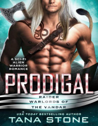 Tana Stone — Prodigal: A Sci-Fi Alien Warrior Romance