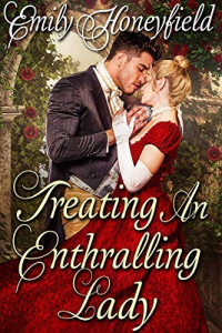 Emily Honeyfield — Treating an Enthralling Lady