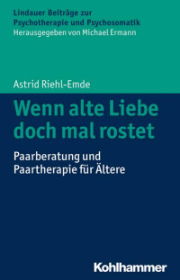 Astrid Riehl-Emde — Wenn alte Liebe doch mal rostet