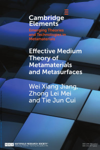 Wei Xiang Jiang & Zhong Lei Mei & Tie Jun Cui — EFFECTIVE MEDIUM THEORY OF METAMATERIALS AND METASURFACES