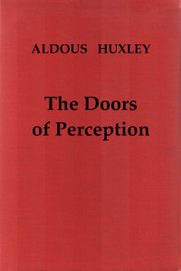 Aldous Huxley — The Doors of Perception