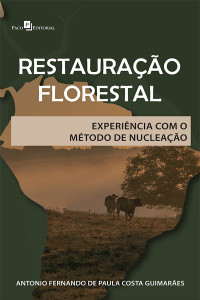 Antonio Fernando De Paula Costa Guimares; — Restaurao florestal