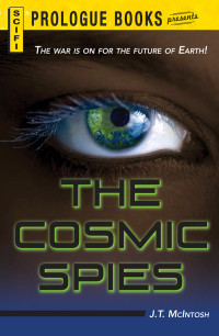 J. T. McIntosh — The Cosmic Spies