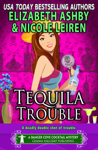 Danger Cove — Tequila Trouble - Nicole Leiren