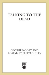 George Noory & Rosemary Ellen Guiley — Talking to the Dead