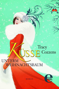 Cozzens, Tracy [Cozzens, Tracy] — Küsse unterm Weihnachtsbaum