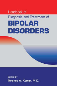 Ketter, Terence A. — Handbook of Diagnosis and Treatment of Bipolar Disorders