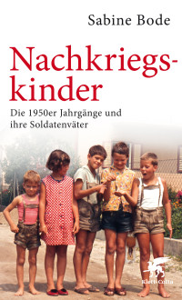 Sabine Bode; — Nachkriegskinder