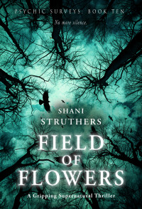 Shani Struthers — Field of Flowers (Psychic Surveys Book Ten)