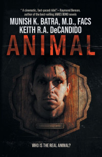 Munish K. Batra, M.D. & Keith R.A. DeCandido — Animal