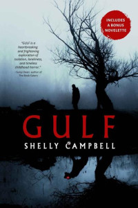 Shelly Campbell — Gulf: A Gripping, Otherworldly Coming-of-Age Novel (Dark Walker 1)