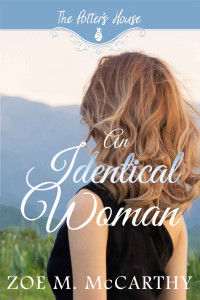 Zoe M. McCarthy — An Identical Woman (Potter's House Three #5)