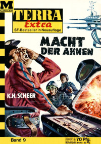 Scheer, K.H. — [Terra Extra 09] • Macht der Ahnen