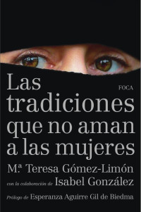 Gomez-Limon, Ma. Teresa;Gonzalez, Isabel; — Las tradiciones que no aman a las mujeres