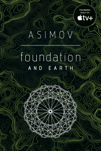 Isaac Asimov; — Foundation and Earth