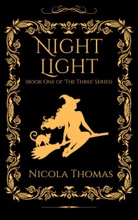Thomas, Nicola — Night Light: (Book One of 'The Three' series)