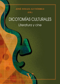 Ismael Gutirrez, Jos; — Dicotomas culturales