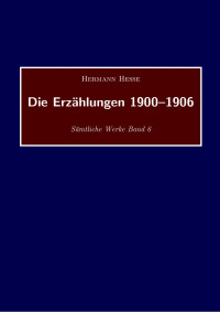 Hesse, Hermann — Erzählungen Band [1] Sämtliche Werke 06