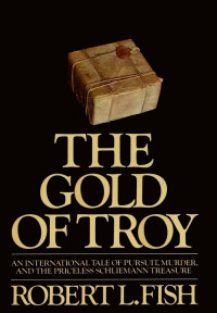Robert L. Fish — The Gold of Troy