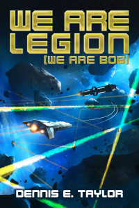 Taylor, Dennis — We Are Legion (We Are Bob) (Bobiverse Book 1)