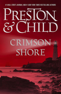 Douglas Preston & Lincoln Child — Crimson Shore