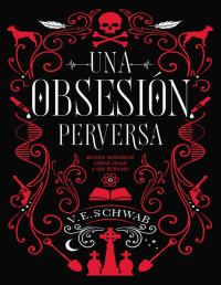 Victoria Schwab — Una obsesión perversa