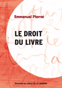 Emmanuel Pierrat — Le droit du livre