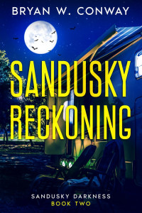 Bryan W. Conway — Sandusky Reckoning