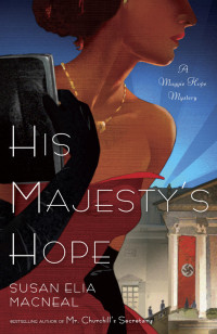 MacNeal, Susan Elia — [Maggie Hope Mystery 03] • His Majesty's Hope