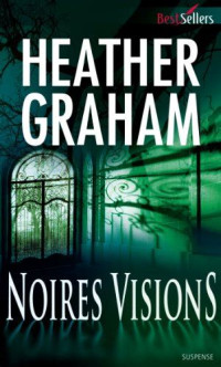 Heather Graham   —  Noires visions 