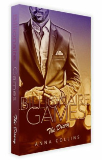 Anna Collins — Billionaire Eternity: The Alpha Billionaire Romance Complete Series (3 Full-Length Box Sets Included): An Alpha Billionaire Romance Box Set