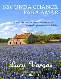 Lucy Vargas — Segunda Chance Para Amar